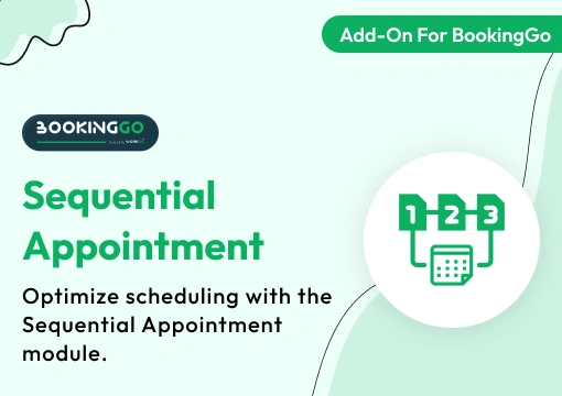 Sequential Appointment – BookingGo SaaS Add-On