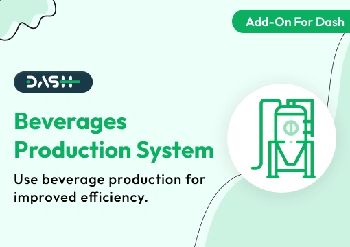Beverages Production System – Dash SaaS Add-On