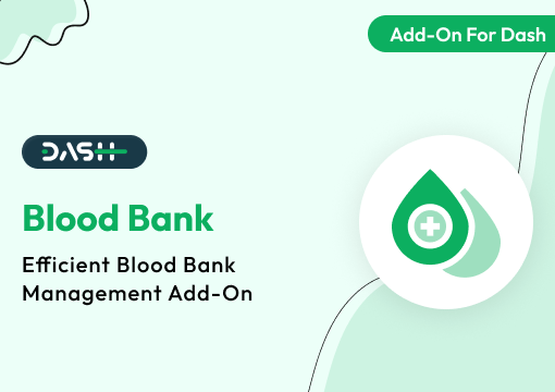 Blood Bank  – Dash SaaS Add-On