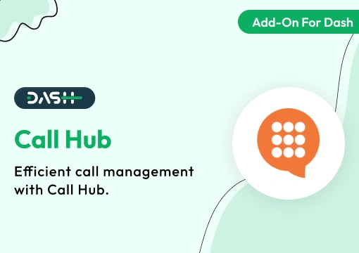 Call Hub – Dash SaaS Add-On