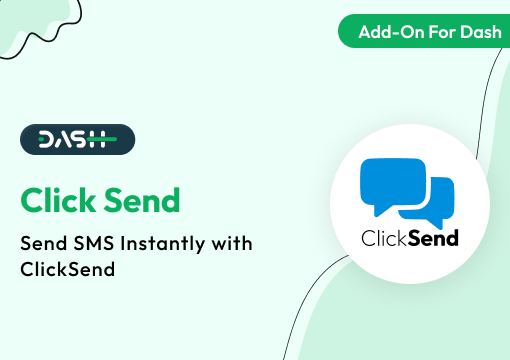 Click Send  – Dash SaaS Add-On