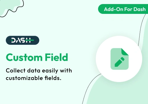 Custom Field – Dash SaaS Add-On