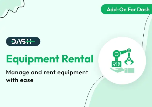 Equipment Rental – Dash SaaS Add-On