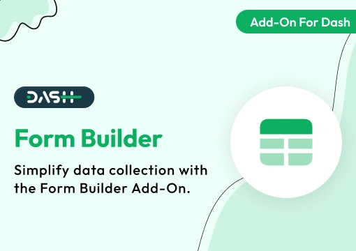 Form Builder – Dash SaaS Add-On