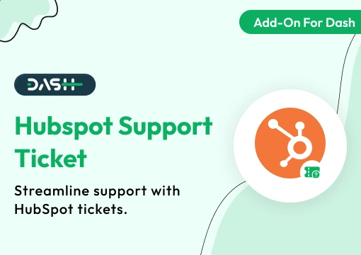 Hubspot Support Ticket – Dash SaaS Add-On