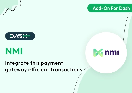 NMI – Dash SaaS Add-On