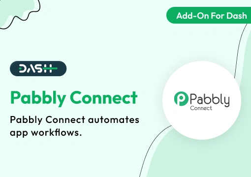 Pabbly Connect – Dash SaaS Add-On