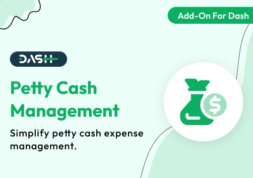 Petty Cash Management – Dash SaaS Add-On