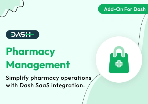 Pharmacy Management – Dash SaaS Add-On