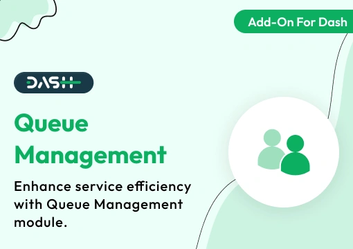 Queue Management – Dash SaaS Add-On