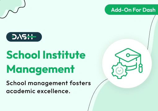 School / Institute Management – Dash SaaS Add-On