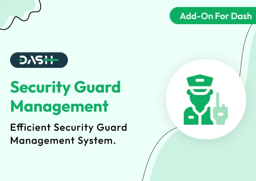 Security Guard Management – Dash SaaS Add-On