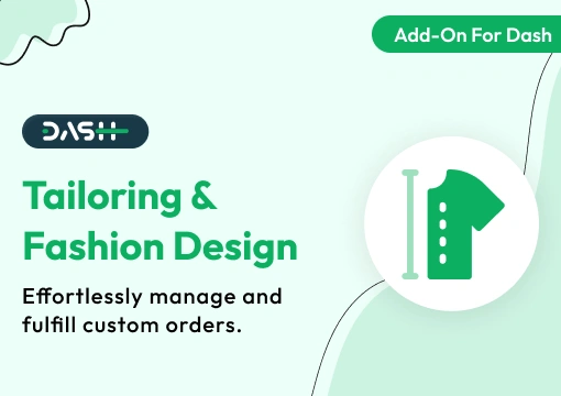 Tailoring & Fashion Design – Dash SaaS Add-On