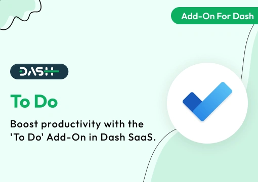 To Do – Dash SaaS Add-On