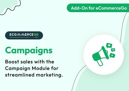 Campaigns – eCommerceGo Add-On