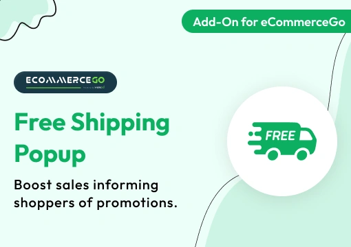 Free Shipping Pop-Up – eCommerceGo Add-On