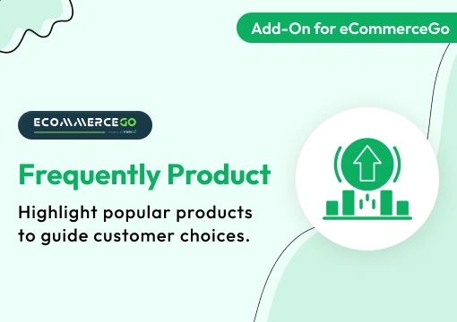 Frequently Product – eCommerceGo Add-On