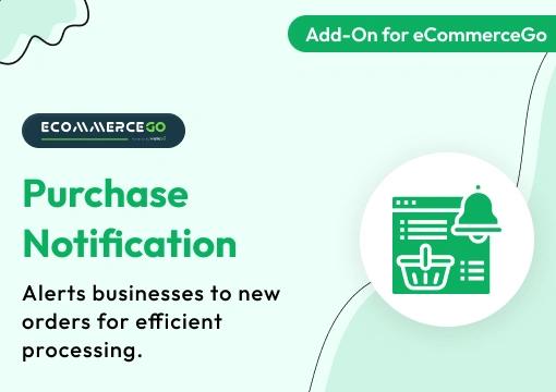 Purchase Notification – eCommerceGo Add-On