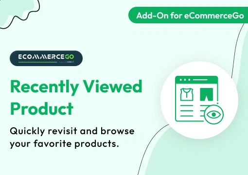 Recently Viewed Product – eCommerceGo Add-On