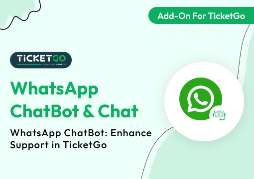 WhatsApp Chatbot & Chat – TicketGo Add-On