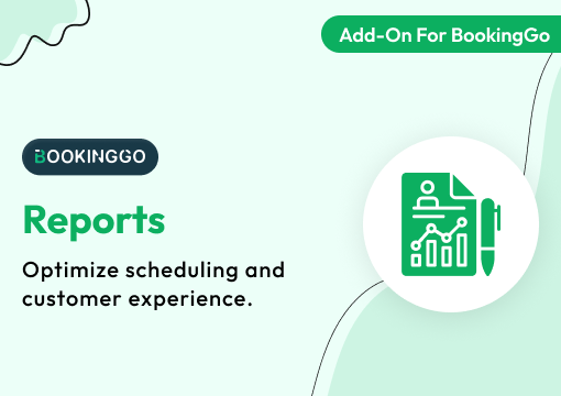 Reports – BookingGo SaaS Add-On