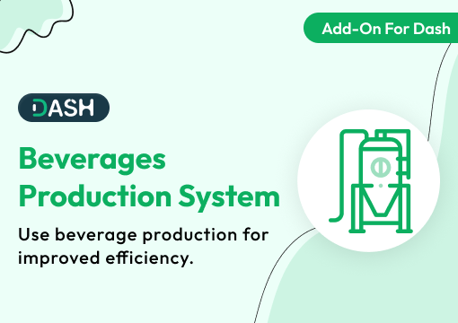 Beverages Production System – Dash SaaS Add-On