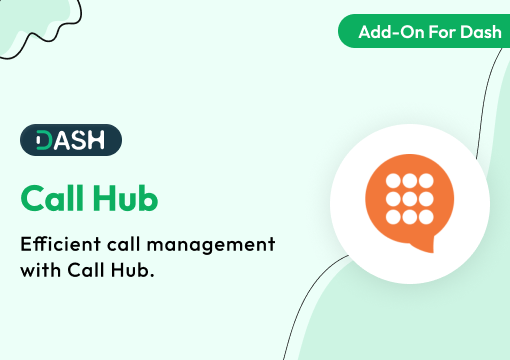 Call Hub – Dash SaaS Add-On