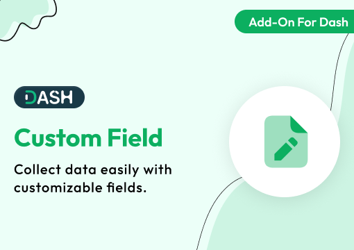Custom Field – Dash SaaS Add-On