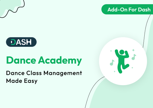 Dance Academy – Dash SaaS Add-On