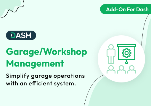 Garage Workshop Management – Dash SaaS Add-On