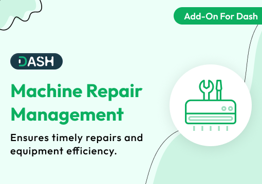 Machine Repair Management – Dash SaaS Add-On