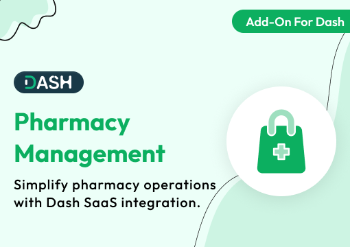 Pharmacy Management – Dash SaaS Add-On