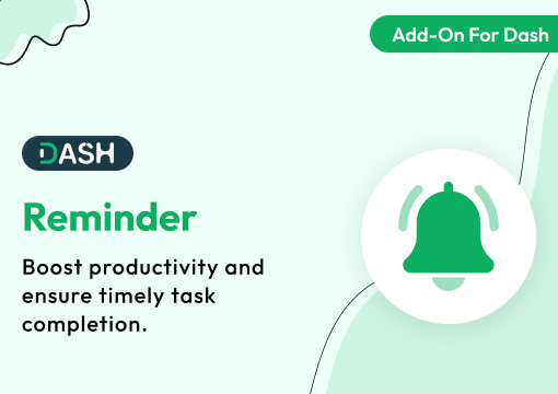 Reminder – Dash SaaS Add-On