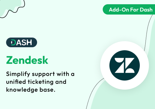 Zendesk – Dash SaaS Add-On
