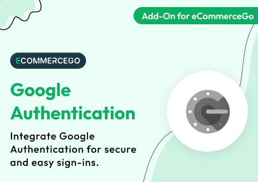 Google Authentication – eCommerceGo Add-On
