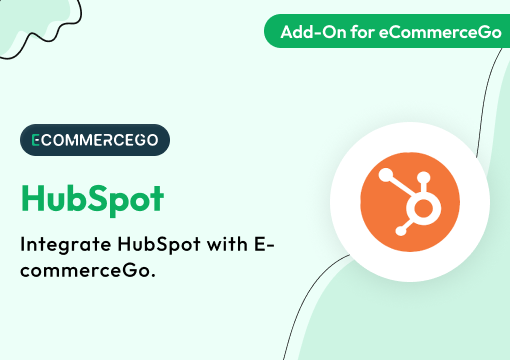 HubSpot – eCommerceGo Add-On