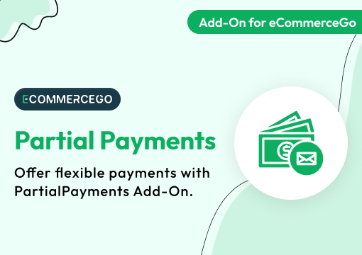 Partial Payment – eCommerceGo Add-On
