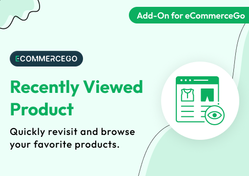 Recently Viewed Product – eCommerceGo Add-On