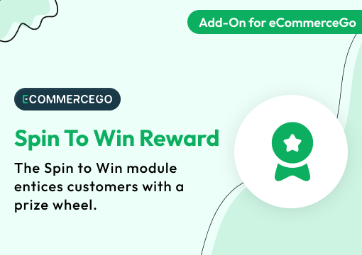 Spin To Win Reward – eCommerceGo Add-On
