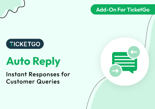 Auto Reply – TicketGo Add-On