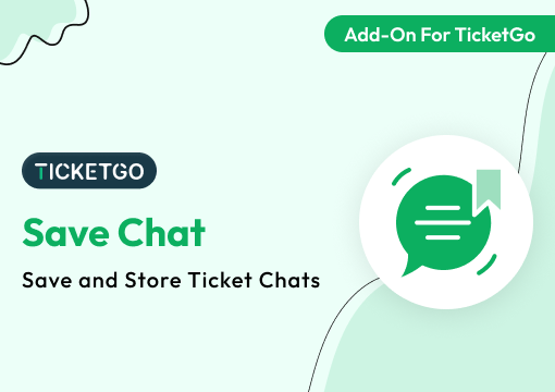 Save Chat – TicketGo Add-On