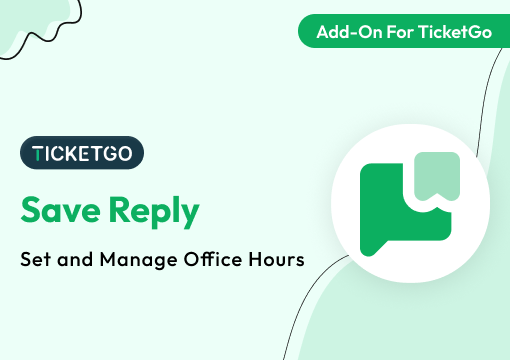 Save Reply – TicketGo Add-On