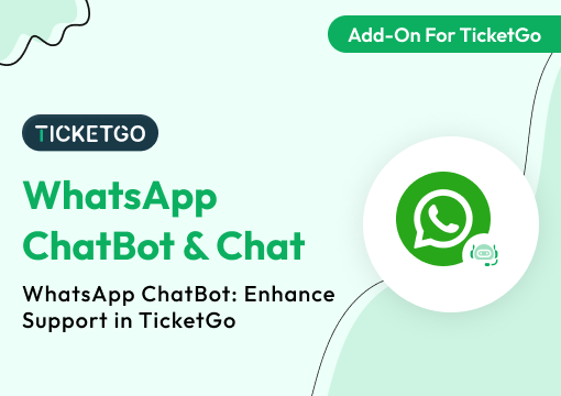 WhatsApp Chatbot & Chat – TicketGo Add-On