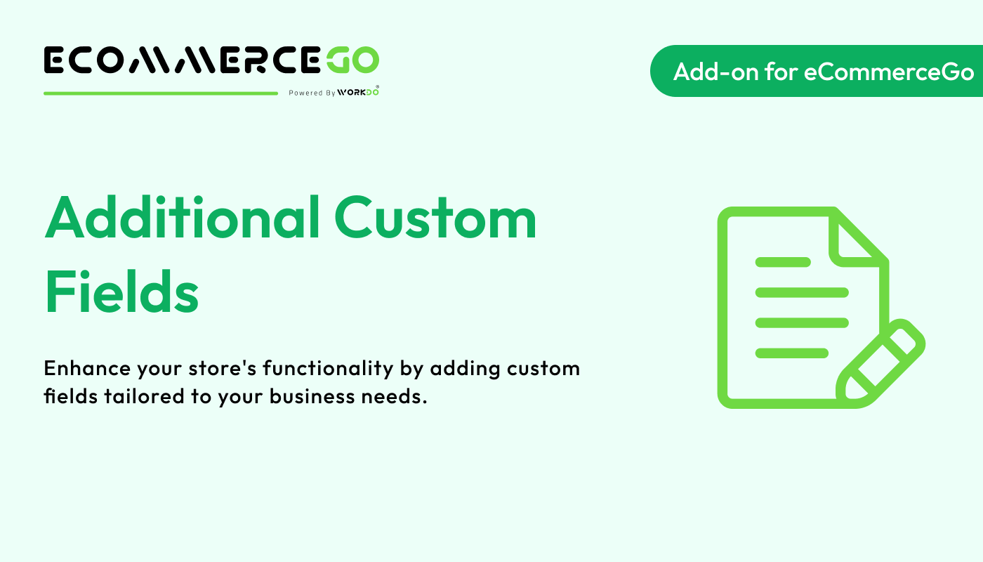 Additional Custom Fields – eCommerceGo Addon - WorkDo