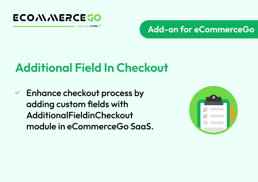 Additional Field in Checkout – eCommerceGo Add-on