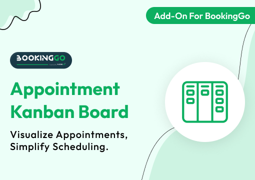 Appointment Kanban Board – BookingGo SaaS Add-On