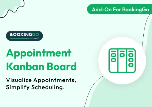 Appointment Kanban Board – BookingGo SaaS Add-On