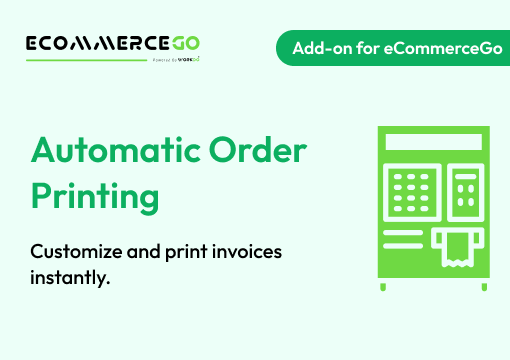 Automatic Order Printing – eCommerceGo Add-On