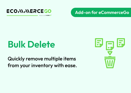 Bulk Delete – eCommerceGo Add-On