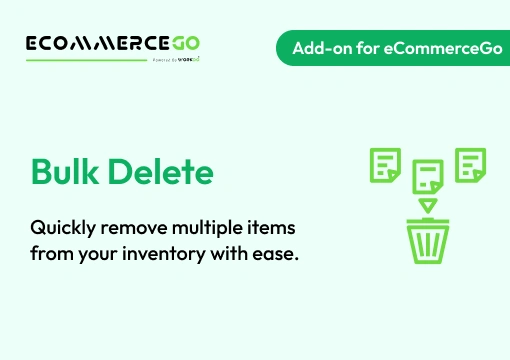 Bulk Delete – eCommerceGo Add-On